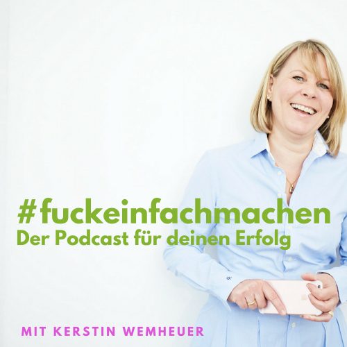 #f***einfachmachen - Der Podcast für Deinen Erfolg