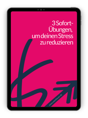 3 Sofort-Übungen, um deinen Stress zu reduzieren